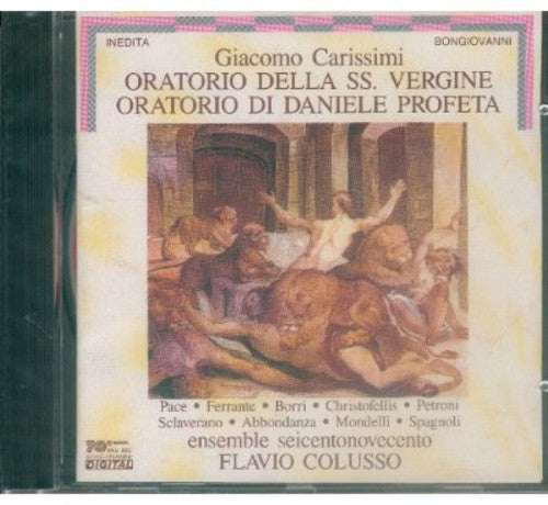 Carissimi / Pace / Spagnoli / Petroni - Oratorio Di Daniele Profeta / Oratorio Della Ss - Music CD