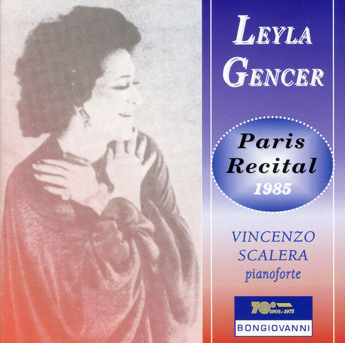 Gencer / Scalera,vincenzo - Paris Recital 1985 - Music CD