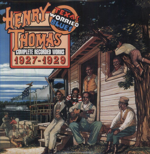 Henry Thomas - Complete Recorded Works 1927-1929: Texas Worried Blues [LP] Vinyl Record