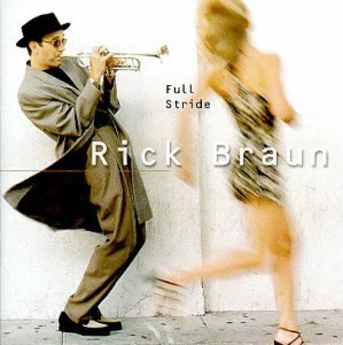 the album cover for Rick Braun - Full Stride