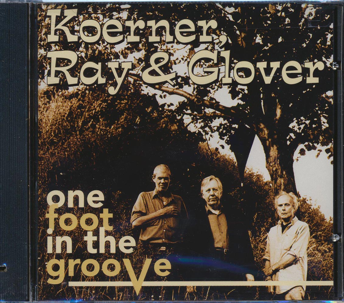 Koerner Ray & Glover - One Foot In The Groove (marked/ltd stock) Music CD