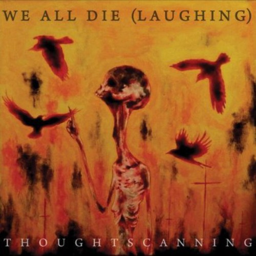We All Die - Thoughtscanning - Music CD
