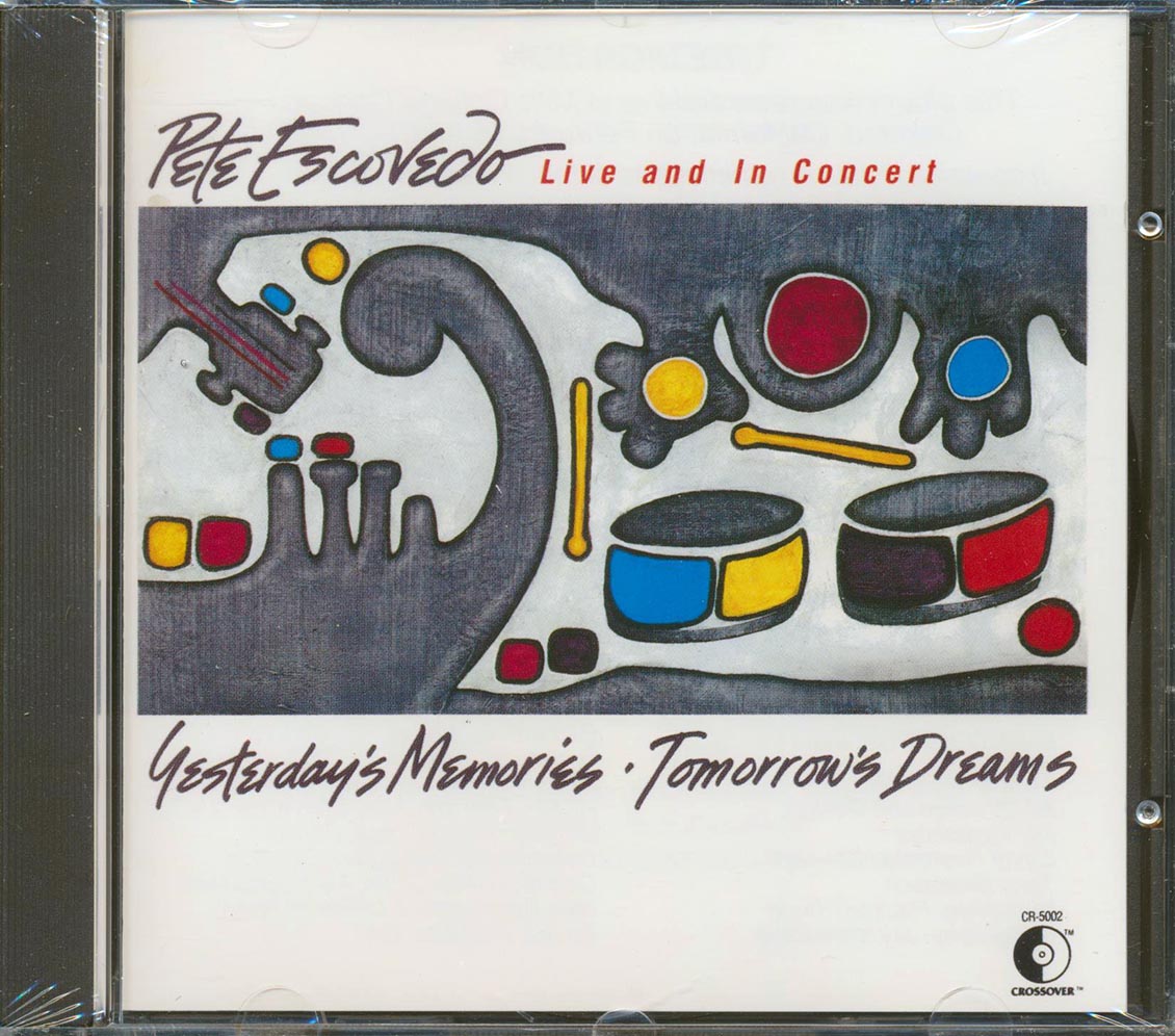 Pete Escovedo - Yesterday's Memories, Tomorrow's Dreams: Live And In Concert Music CD