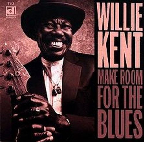 Kent,willie - Make Room For The Blues - Music CD