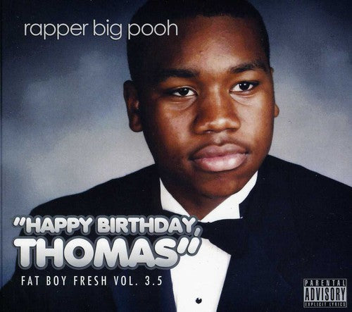 the album cover for Rapper Big Pooh - Fat Boy Fresh Volume 3.5: Happy Birthday Thomas
