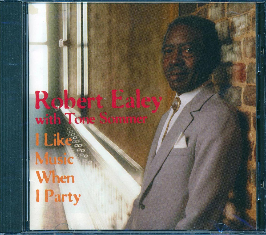 Robert Ealey - I Like Music When I Party Music CD