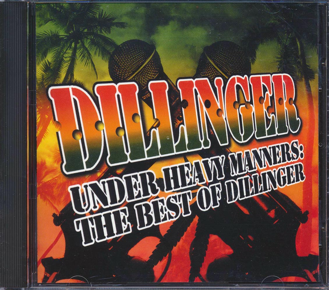 Dillinger Under Heavy Manners The Best Of Dillinger Music CD
