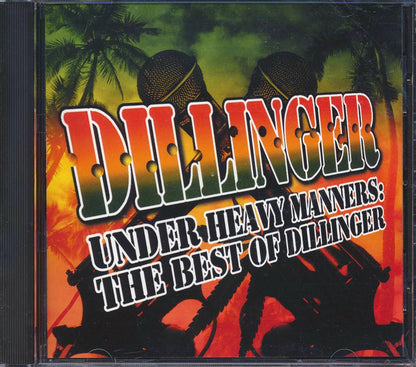Dillinger Under Heavy Manners The Best Of Dillinger Music CD
