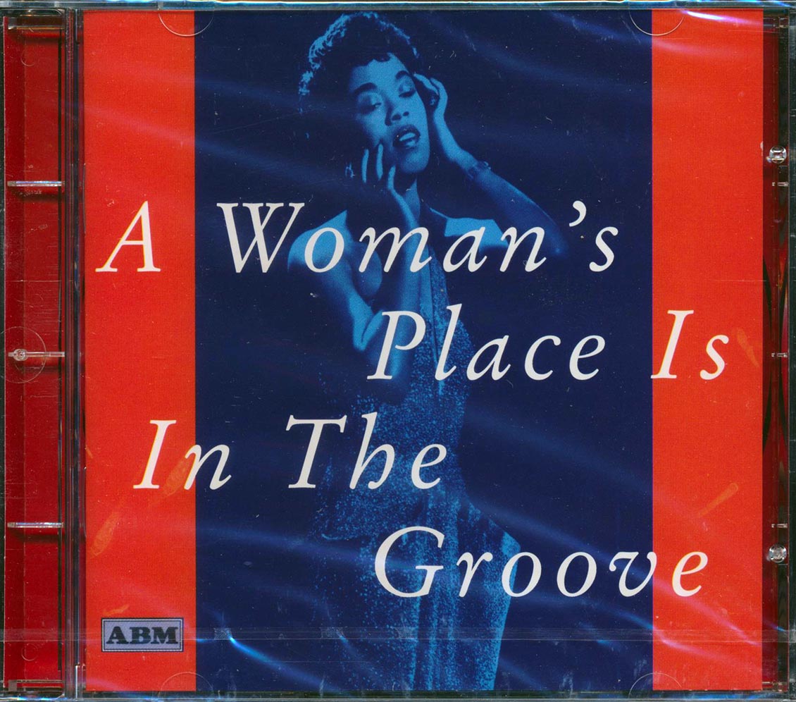 Billie Holiday, Ella Fitzgerald, Dinah Washington, Peggy Lee, Sarah Vaughan, Etc. - A Woman's Place Is In The Groove (21 tracks) Music CD