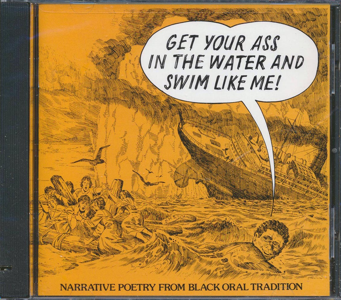 Various Get You?re Ass In The Water And Swim Like Me! Narrative Poetry From The Black Oral Tradition incl large booklet marked/ltd stock Music CD