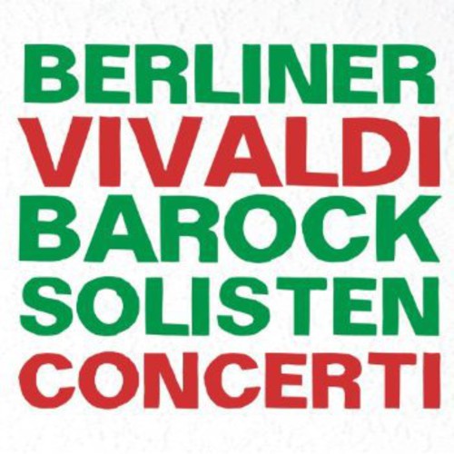 Vivaldi / Berliner Barock Solisten Rainer Kussmaul - Vivaldi Concerti - Music CD