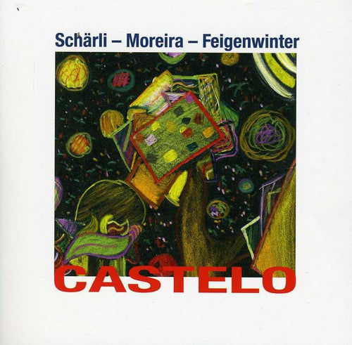 Scharli / Moreira / Feigenwinter - Castelo - Music CD