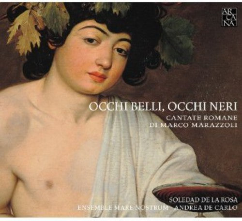 Marazzoli / De La Rosa / Ensemble Mare Nostrum - Occhi Belli Occhi Neri (roman Cantatas) - Music CD