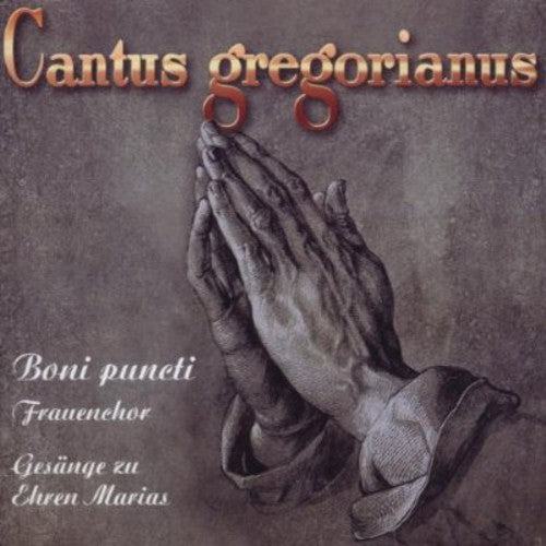 the album cover for Boni Puncti - Frauenchor - Cantus Gregorianus: Chants in Honor of Mary