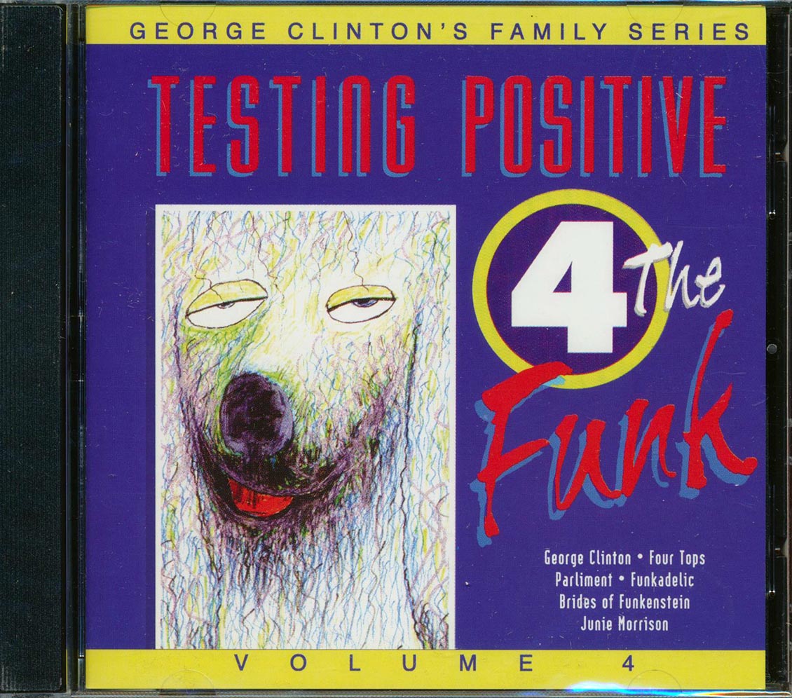 George Clinton Family Series Volume 4 Testing Positive 4 The Funk Music CD