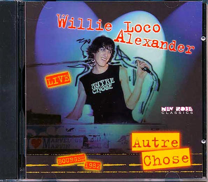 Willie Loco Alexander - Autre Chose: Live Bourges 1982 Music CD