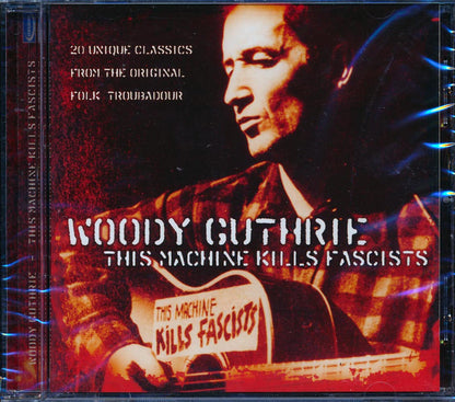 Woody Guthrie - This Machine Kills Fascists (20 tracks) Music CD