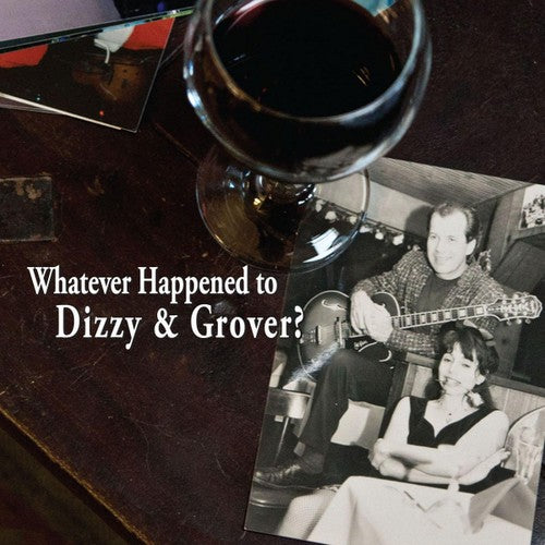 Dizzy & Grover - Whatever Happened To Dizzy & Grover? - Music CD