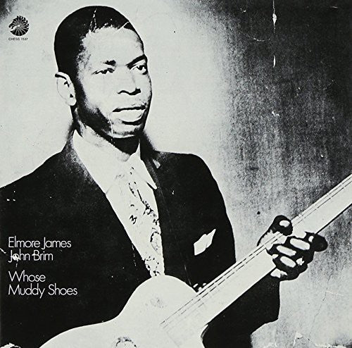 the album cover for Elmore James / Brim,John - Whose Muddy Shoes (Bonus Track) (Jpn) [Remastered]
