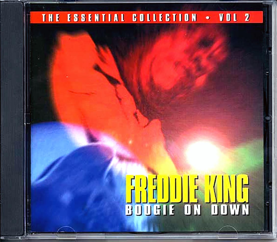 Freddie King - Boogie On Down: The Essential Collection Volume 2 Music CD