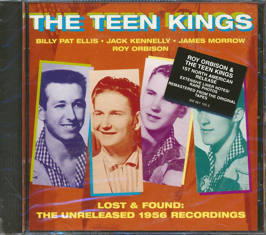 Billy Pat Ellis Jack Kennelly James Morrow Roy Orbison The Teen Kings Lost & Found The Unreleased 1956 Recordings marked/ltd stock remastered Music CD