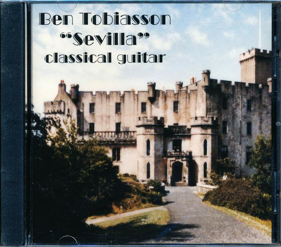 Ben Tobiasson - Seville Classical Spanish Guitar Music CD