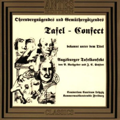 the album cover for Consortium Canticum Leipzig - Augsburg Tafelkonfek Sing Rathgeber