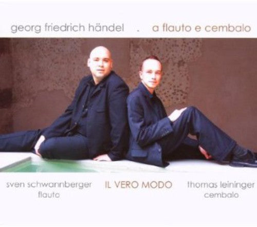 Handel / Il Vero Modo / Schwannberger / Leininger - Flauto E Cembalo - Music CD