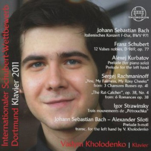 Bach,j.s. / Kholodenko,vadym - Int Schubert Competition 2011 - Music CD