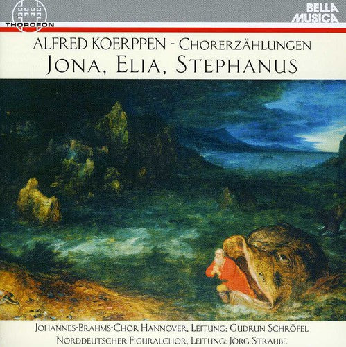 Koerpen / Norddeutscher Figuralchor - Jona / Elia / Stephanus - Music CD