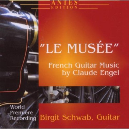 Engel / Schwab,birgit - Le Musee / French Guitar Music - Music CD