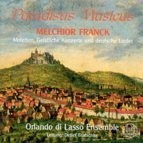 Franck,m / Orlando Di Lasso Ensemble / Bratschke - Paradisus Musicus: Motets Concerti & German Lieder - Music CD