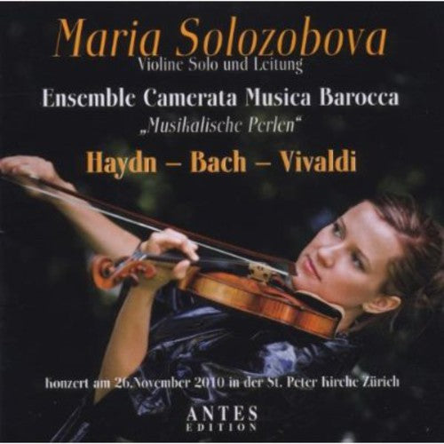 Haydn / Solozobova / Ens Camerata Musica Barocca - Musicalische Perlen: Concert For Solo Violin - Music CD
