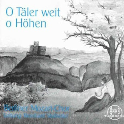 Berlin Mozart Choir - O Taler Weit O Hohen - Music CD