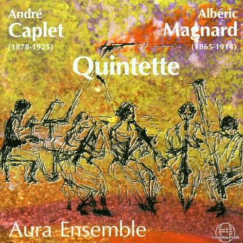 Caplet / Magnard / Aura Ensemble - Quintets For Piano & Winds - Music CD