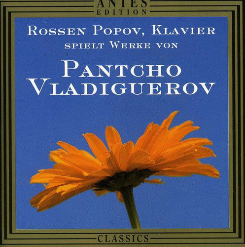 Vladiguerov / Popov,rossen - Rossen Popov Plays Pancho Vladiguerov - Music CD