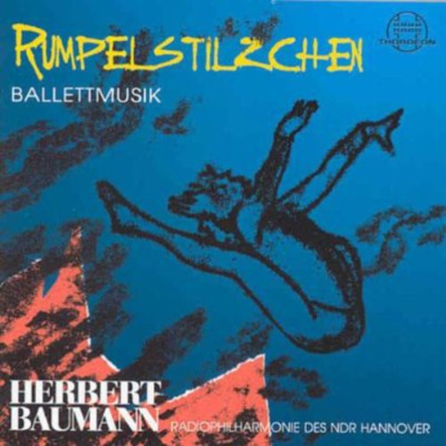 Baumann / Hannover Radio Phil Of Ndr / Baumann - Rumpelstilzchen - Music CD