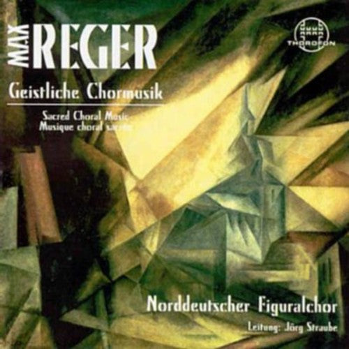 Reger / North German Figuralchor / Straube - Sacred Choral Music - Music CD