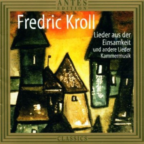 Kroll / Yokoyama / Beuter / Kortekangas - Songs Of Loneliness / Chamber Music - Music CD