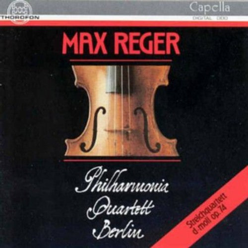 Reger / Philharmonia Quartett Berlin - String Quartett Op 74 - Music CD