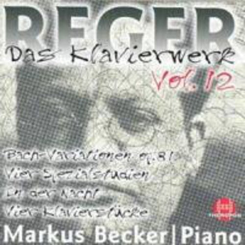 Reger / Becker - Piano Works 12 - Music CD