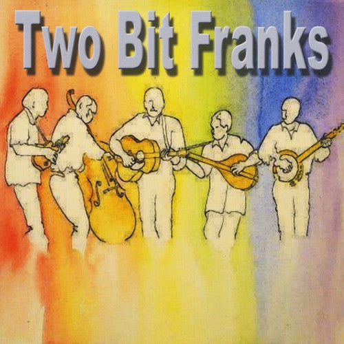 Two Bit Franks - Two Bit Franks - Music CD