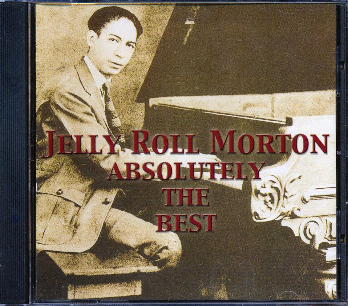 Jelly Roll Morton - Absolutely The Best Music CD