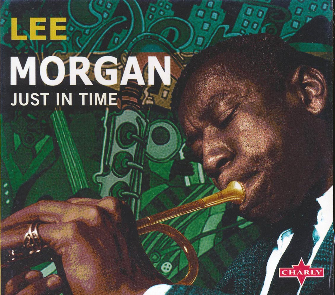 Lee Morgan - Just In Time Music CD