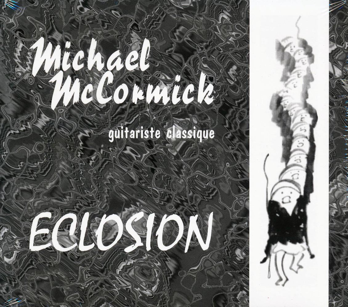 Michael McCormick - Guitariste Classique: Eclosion Music CD