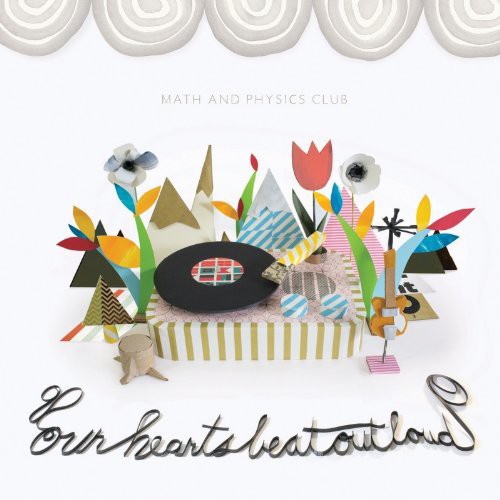 Math & Physics Club - Our Hearts Beat Out Loud - Music CD