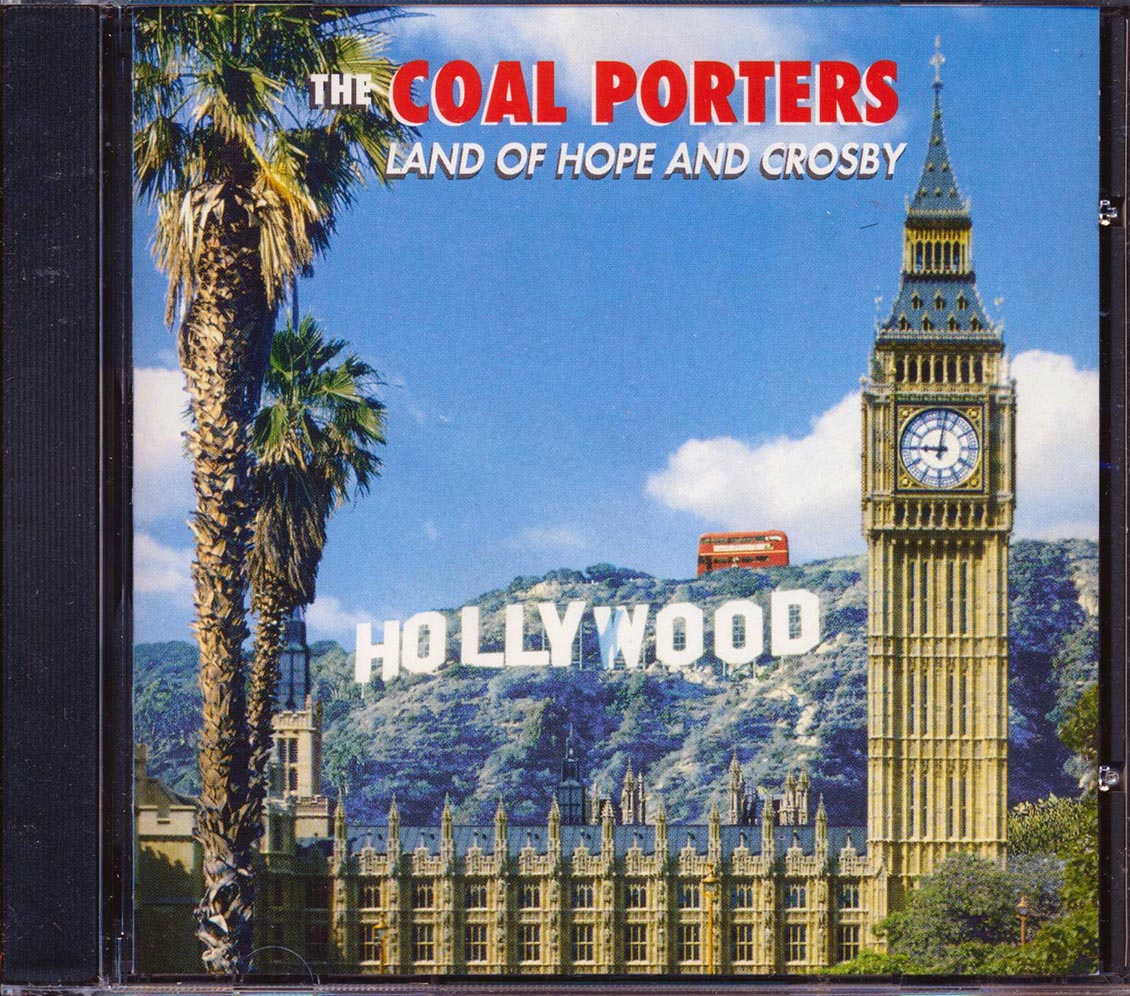The Coal Porters Land Of Hope And Crosby Music CD