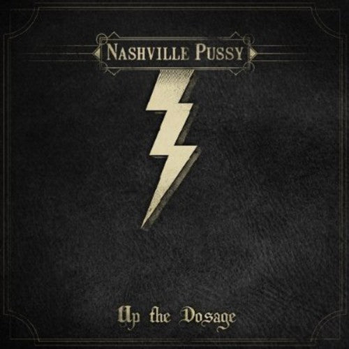 Nashville Pussy - Up The Dosage - Music CD