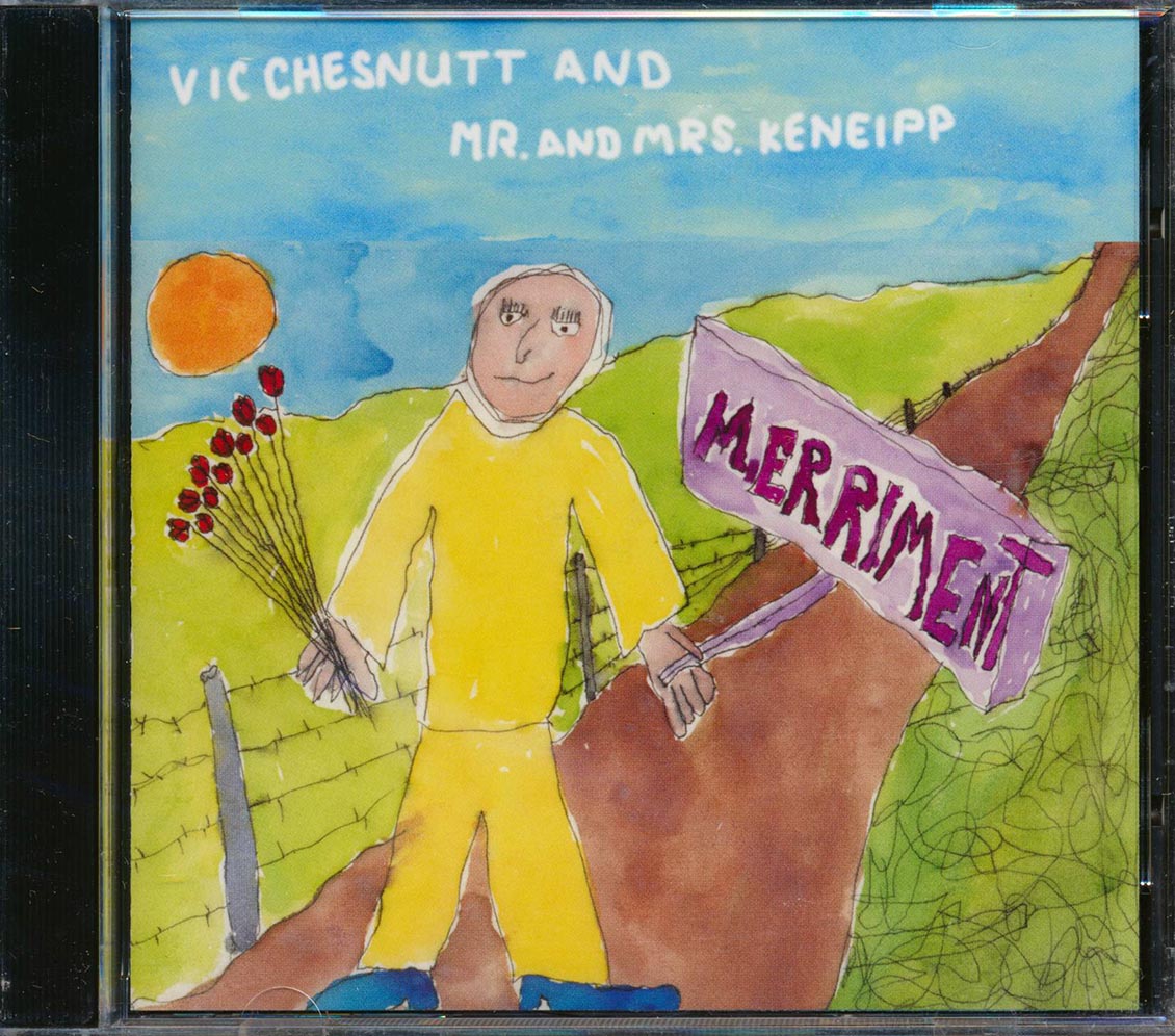 Vic Chesnutt & Mr. And Mrs. Keneipp - Merriment Music CD