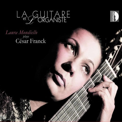 the album cover for Franck / Laura Mondiello - La Guitare Et L'organiste [Digipak]